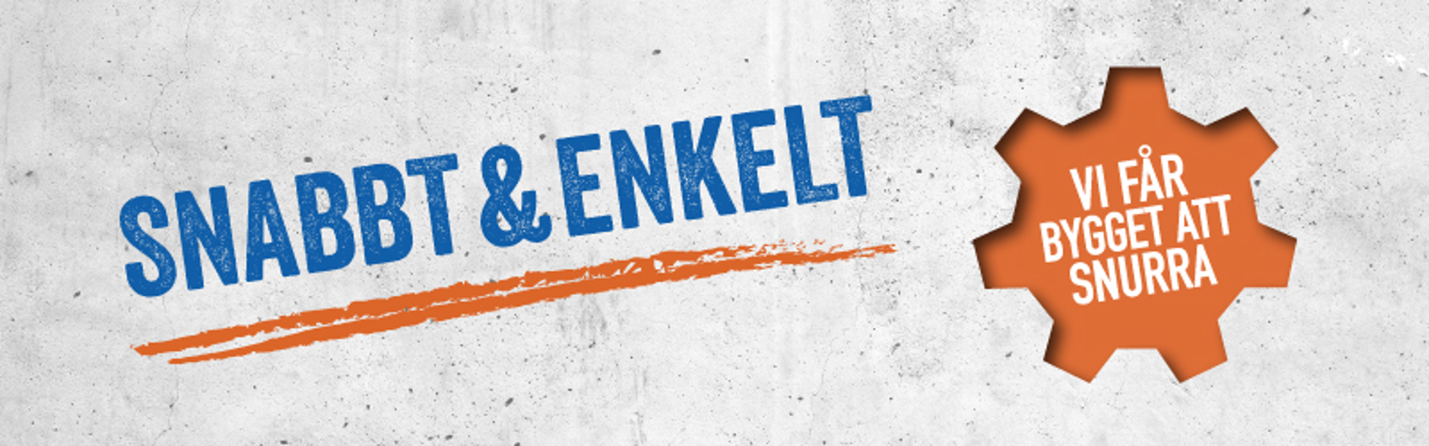 nomenu Banner med texten "Snabbt och enkelt" med ett orange kugghjul till höger med texten "Vi får bygget att snurra"